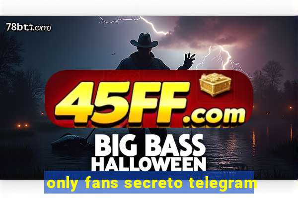 only fans secreto telegram